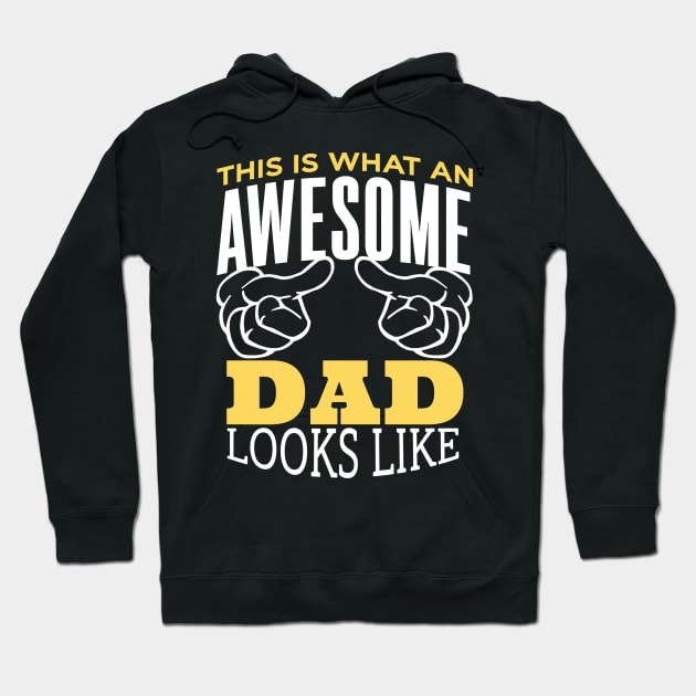 This Is What An Awesome Dad Looks Like Hoodie by Hoahip